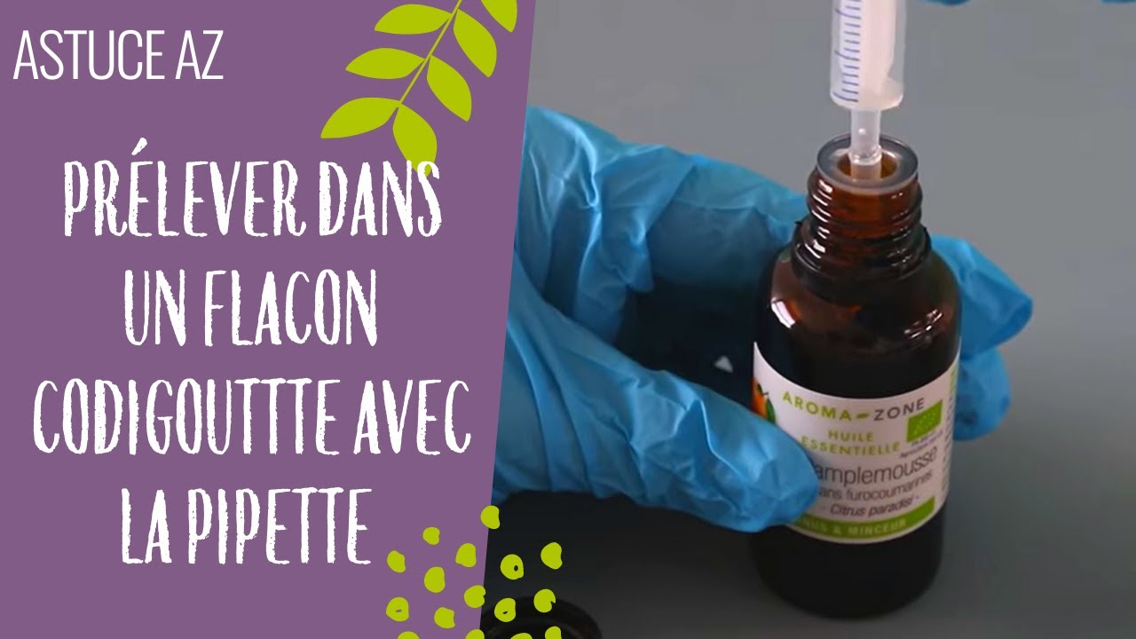 Astuce Aroma-Zone : Comment prélever dans un flacon codigoutte à l'aide  d'une pipette ? 