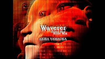 Waverer -Slide Mix- / AKIRA YAMAOKA