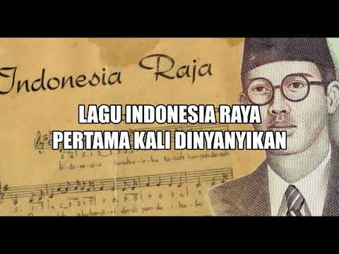 Lagu Indonesia Raya Pertama Kali Dinyanyikan