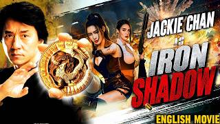 IRON SHADOW - Jackie Chan New Movie | English Movie | Hollywood Action Fantasy Movie in English