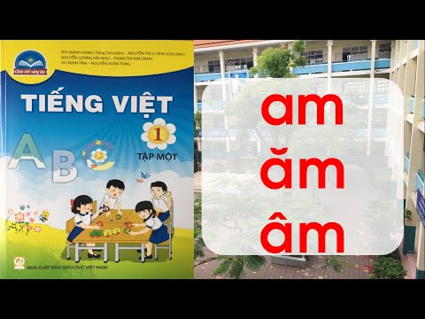 Bài : am ăm âm - Bộ sách “Chân trời sáng tạo”