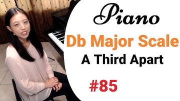 Db Major Scale - A Third Apart (Piano Scales and Arpeggios #85)