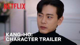 Love to Hate You | Character Trailer: Kang-ho | Netflix