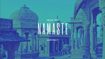 Namaste - Indian trap | Official music video Varrynight