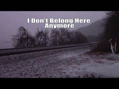 I Don't Belong Here Anymore