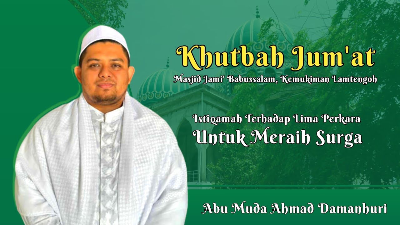 Khutbah Jum'at Oleh Abu Muda Ulee Titi | Tgk. Ahmad Damanhuri