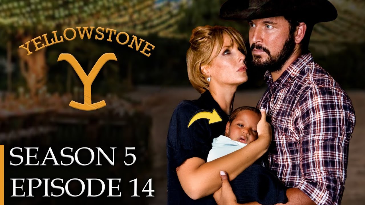 YELLOWSTONE SEASON 5 EPISODE 14 TRAILER - Who is the baby from? - YouTube