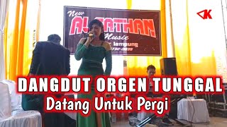 DANGDUT ORGEN TUNGGAL LAMPUNG 2023 AK  LAGU LAWAS DATANG UNTUK PERGI
