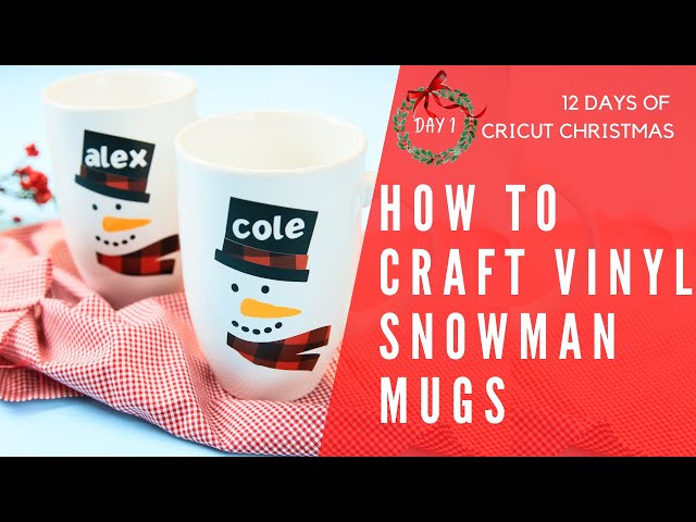 How To Craft Vinyl Snowman Mugs - 12 Days Of Cricut Christmas - YouTube