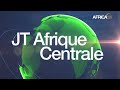 Le JT de l’Afrique Centrale du 22 juillet 2026