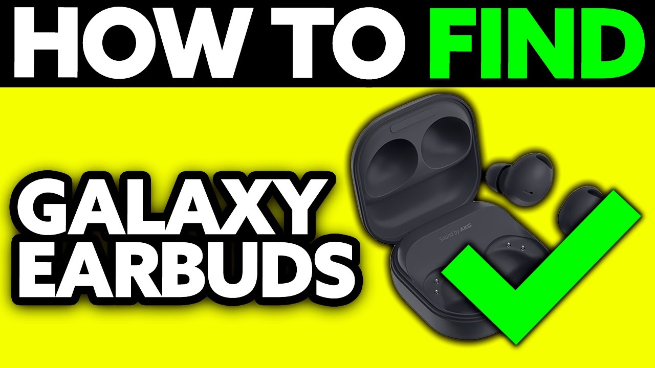 How To Find Galaxy Earbuds When Not Connected? (2025)