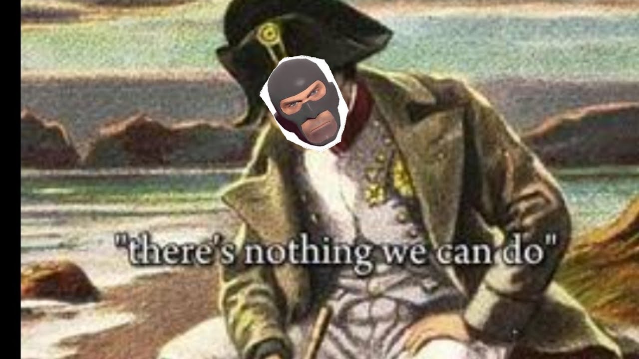 "there's nothing we can do" napoleon meme but it's spy IA. - YouTube