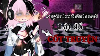 xuyên ko thành na8 lật đổ "CỐT TRUYỆN" #gacha#gachaclub#gachabl#gachagl#gachaedit #edit#memes#games