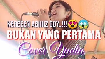 BUKAN KAU YANG PERTAMA meriam Belina cover YUDIA | mantul nya kebangetan