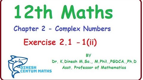 12th Maths | Chapter 2 - Complex Numbers | Exercise 2.1 | Sum number (ii)