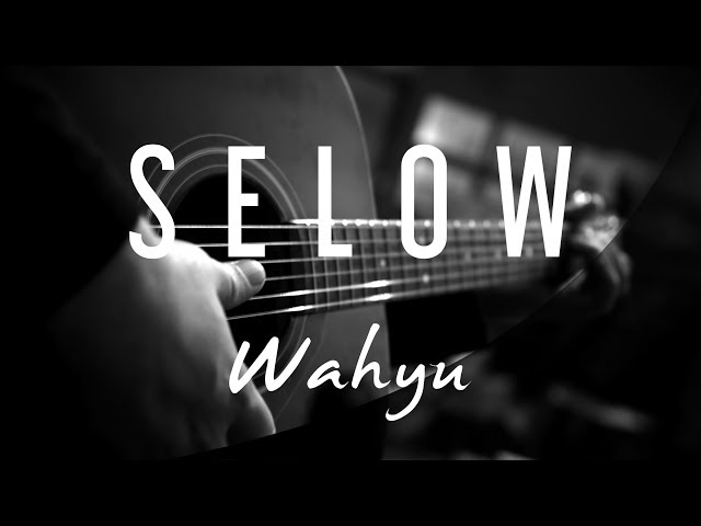 Wahyu - Selow ( Acoustic Karaoke ) class=