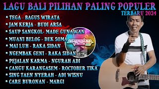 Top 10 Lagu POP Bali Terbaru 2024 || Tanpa iklan - Pilihan TEGA, Jam Kerja, Saup Sangkol