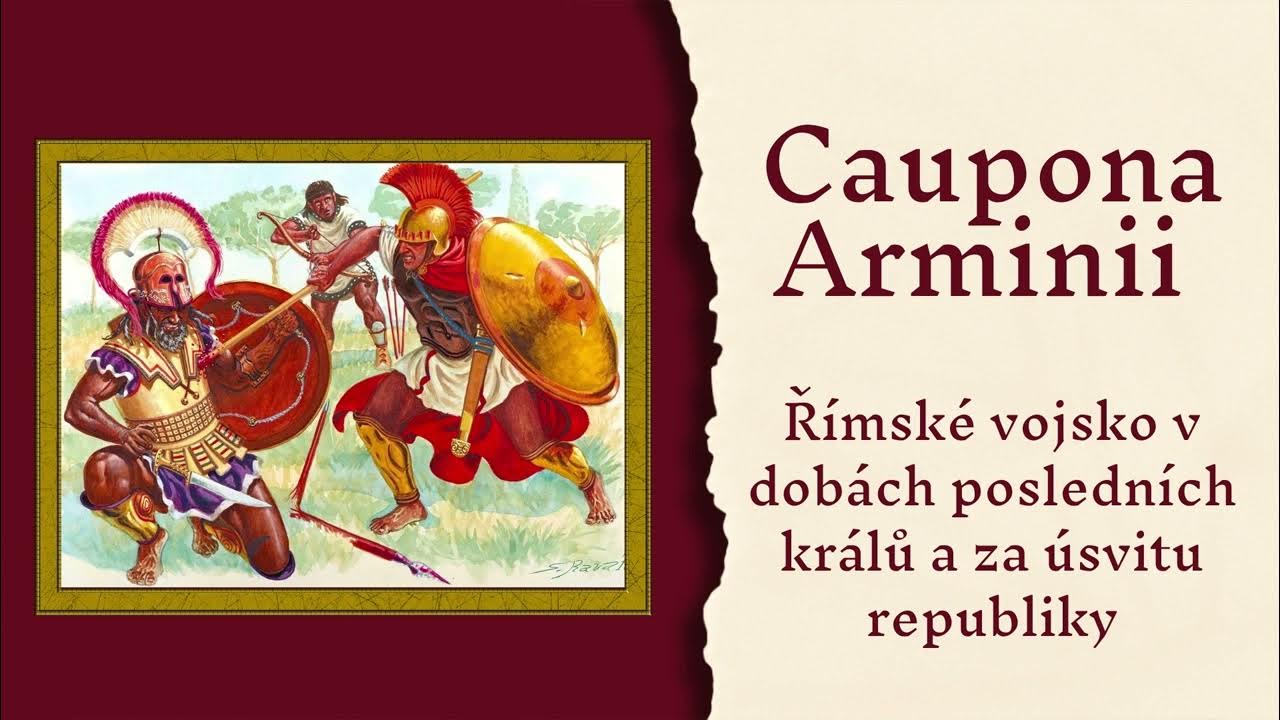  msk vojsko za posledn ch kr l a svitu republiky caupona arminii 4