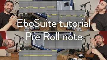 EboSuite tutorial - Pre Roll note (eSampler)