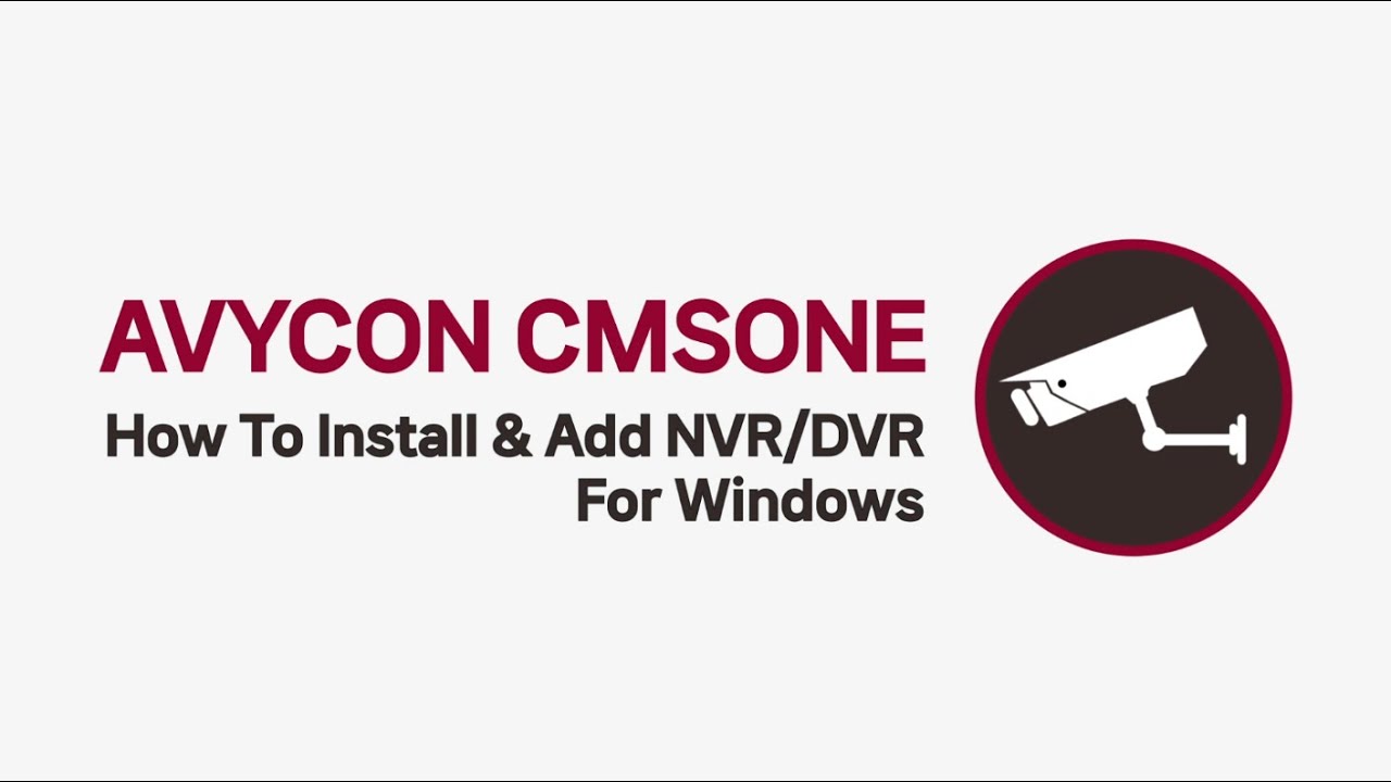 [CMSONE] How To Install & Add NVR/DVR For Windows - YouTube