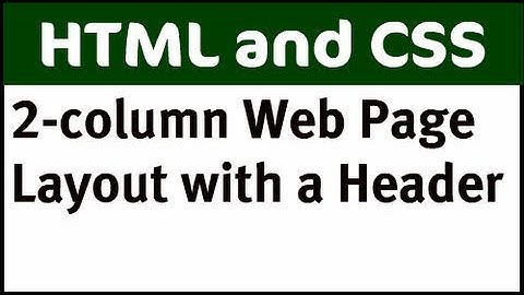 2-column Web Page Layout - Part 1 (with Header)