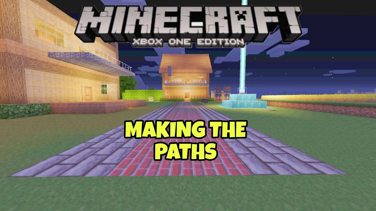 minecraft xbox one edition pt 8 making the paths - YouTube