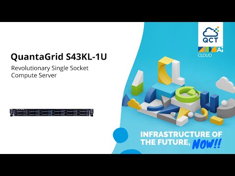 QCT Revolutionary Single Socket Server | QuantaGrid S43KL-1U