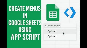 Create Custom Menus in Google Sheets Easily!