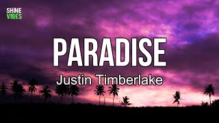 Justin Timberlake - Paradise (lyrics) | Searched across the endless skies