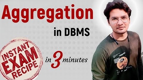 DBMS-36: Aggregation in DBMS with Example in Hindi | Before and After Aggregation with example