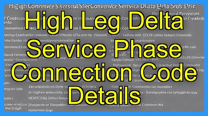High Leg Delta Service Phase Connection Code Details