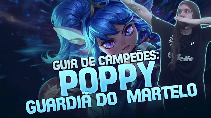 GUIA DE CAMPEES A-Z: Poppy - TANK FCIL E EFICIENTE