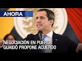 Juan Guaidó anuncia negociación en Venezuela - Ahora