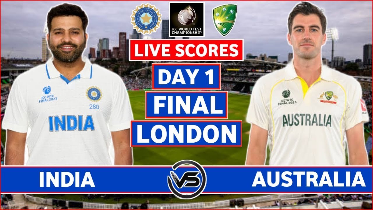 WTC 2023 Final Live Scores India vs Australia Final Live Scores IND vs AUS Final Live Scores Only