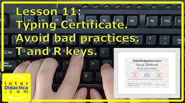 Lesson 11: Typing Certificate. Avoid bad practices. T and R keys. Typing Course.