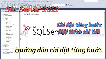 Giới thiệu SQL Server 2022 + Management Studio và Hướng dẫn cài đặt từng bước