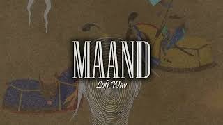 Maand Lofi and Reverb - Bayaan | Hasan Raheem | Ravalio | LoFi Wav