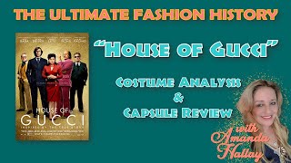 &quot;HOUSE of GUCCI&quot; (2021)  Costume Analysis and Capsule Review