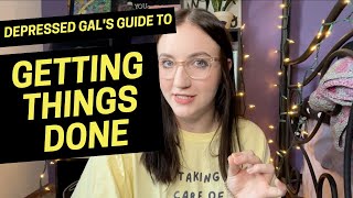 Depressed Gals Guide To Getting Things Done Productivity, Organization, Task Lists