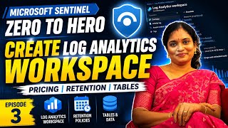 Microsoft Sentinel Zero to Hero #3: Create a Log Analytics Workspace | Pricing, Retention & Tables