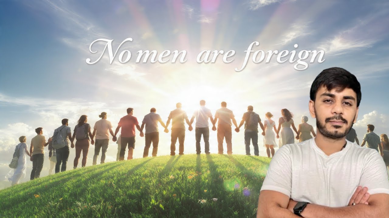 No Men Are Foreign | One Poem That Unites the Whole World