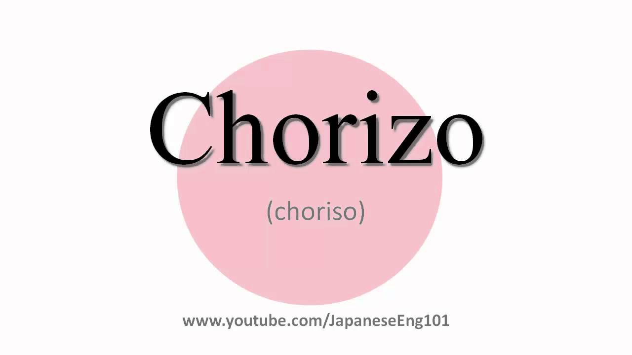 How To Pronounce Chorizo - Youtube