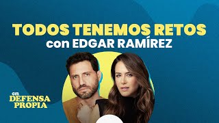 Lo que EDGAR RAMÍREZ ha aprendido de trabajar con mujeres | Erika de la Vega | En Defensa Propia