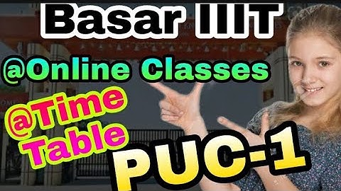 Basar IIIT puc 1 @class time table &class allocation #educateYourselfOnline