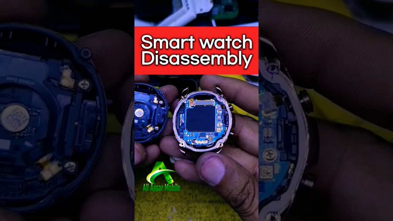 Disassembly Smart Watch 