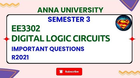 EE3302 Digital Logic Circuits Important Questions #r2021 #importantquestions #annauniversity #eee