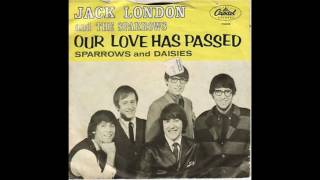 Jack London and The Sparrows - Sparrows and Daisies