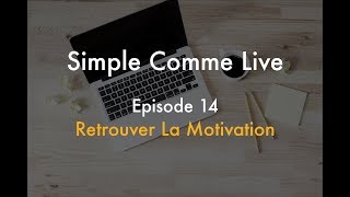 Comment Retrouver La Motivation ?