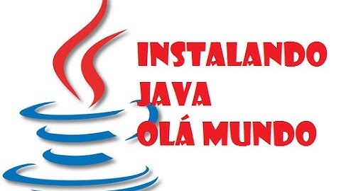 #1 - Instalando Java e criando a primeira Aplicação