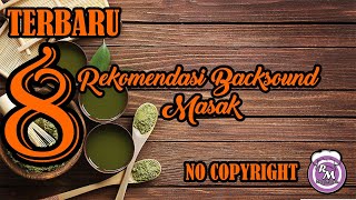 Backsound Music Masak / vlog masak/channel masak Free Hak Cipta| ada (Link + Download)!